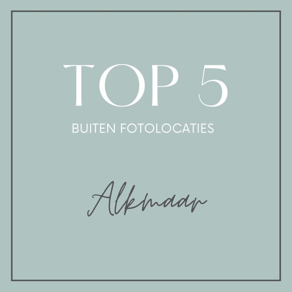 Lees meer over het artikel Top 5 Buiten Fotolocaties Alkmaar