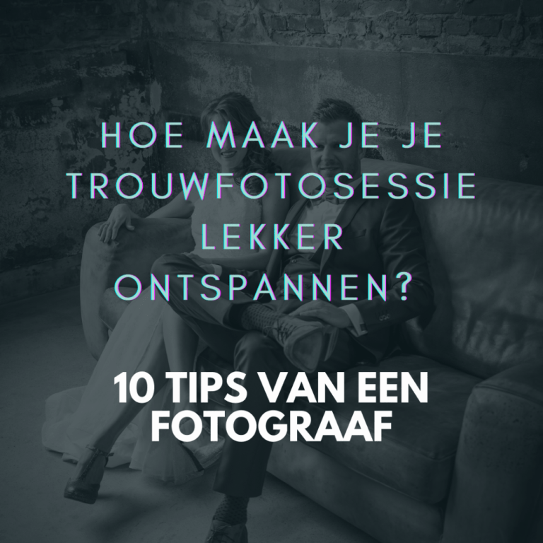 Lees meer over het artikel Hoe Maak je je Trouwfotosessie Lekker Ontspannen? 10 Tips van een Fotograaf