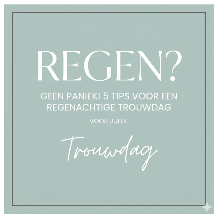 Lees meer over het artikel Help, regen op je bruiloft! 5 Prachtige manieren om te stralen (zelfs zónder zon)